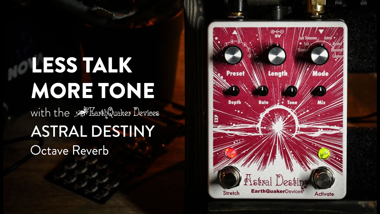 EarthQuaker Devices Launches Astral Destiny | Music Instrument News