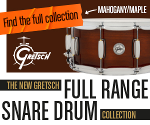 The New Gretsch Full Range Snare Drum Collection